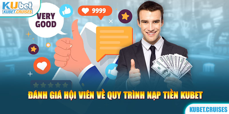 Ưu điểm vượt trội của hệ thống nạp tiền Kubet